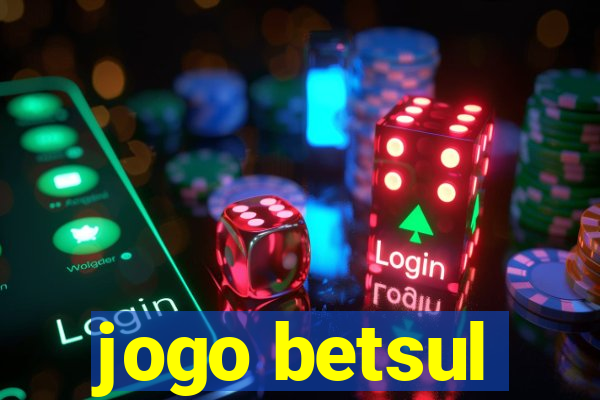 jogo betsul